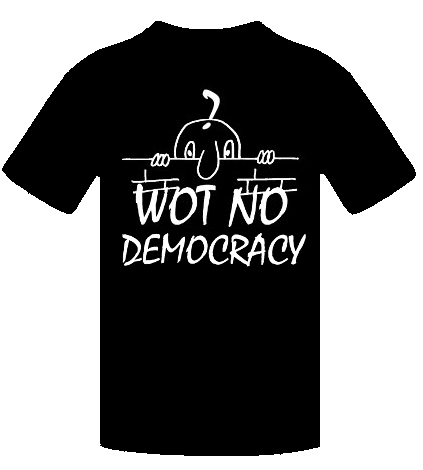 WOT NO DEMOCRACY
