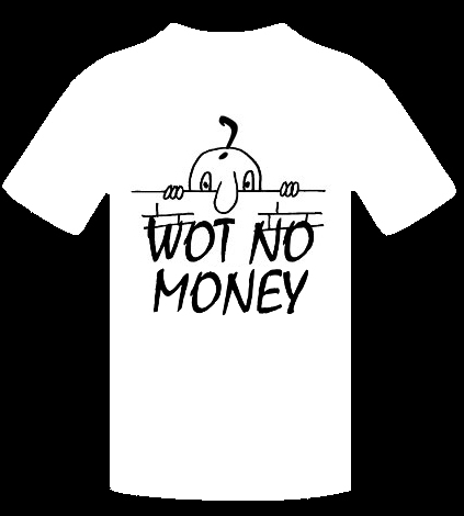 WOT NO MONEY