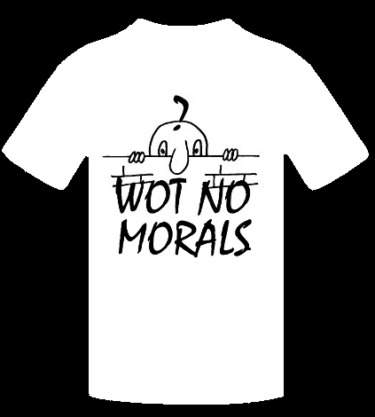 WOT NO MORALS